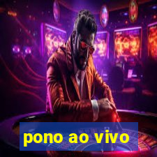 pono ao vivo