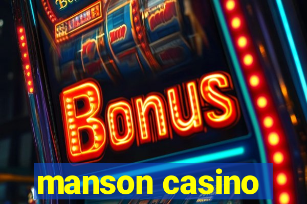 manson casino