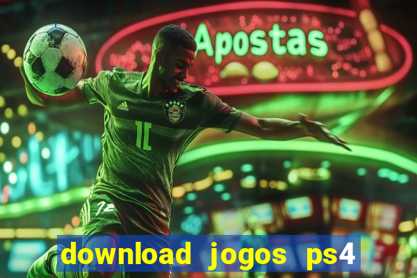 download jogos ps4 pkg pt br