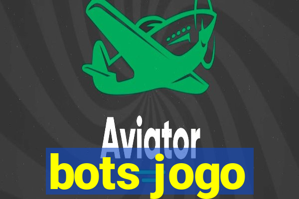 bots jogo