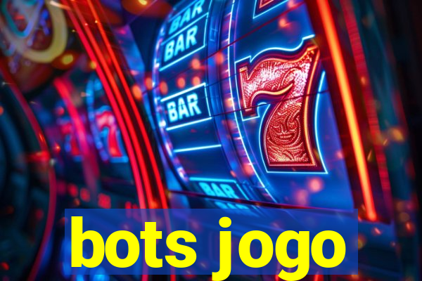 bots jogo