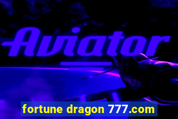 fortune dragon 777.com