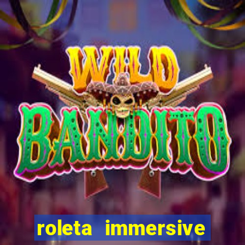 roleta immersive estrela bet