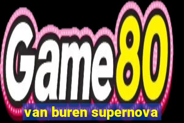 van buren supernova