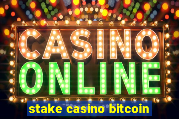 stake casino bitcoin