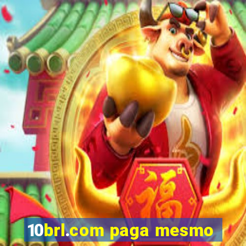 10brl.com paga mesmo