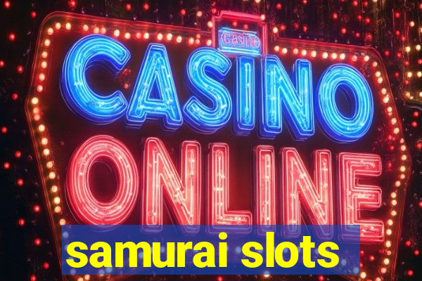 samurai slots