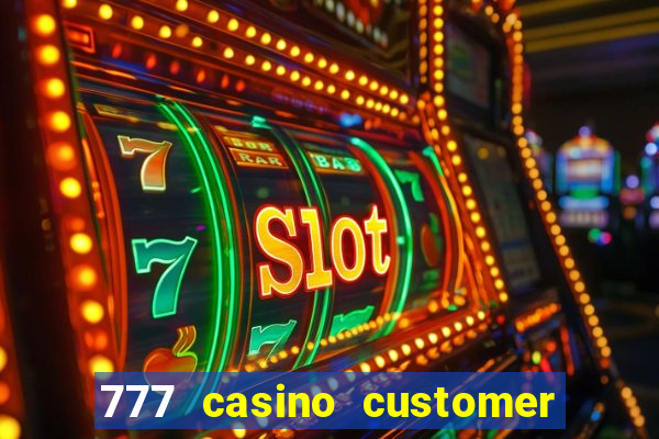 777 casino customer service number