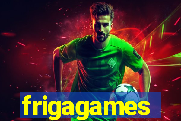 frigagames