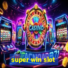 super win slot