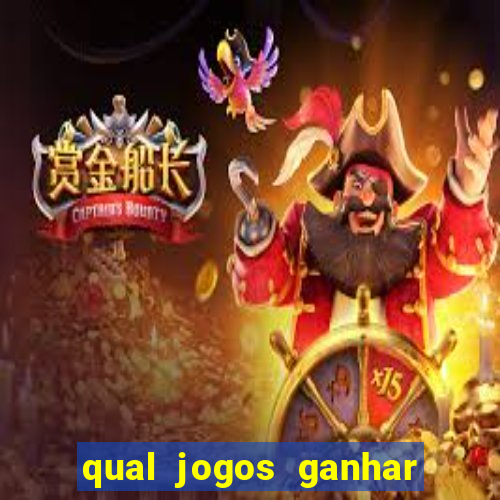 qual jogos ganhar dinheiro de verdade