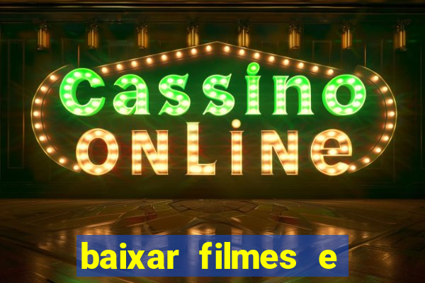 baixar filmes e series em mp4