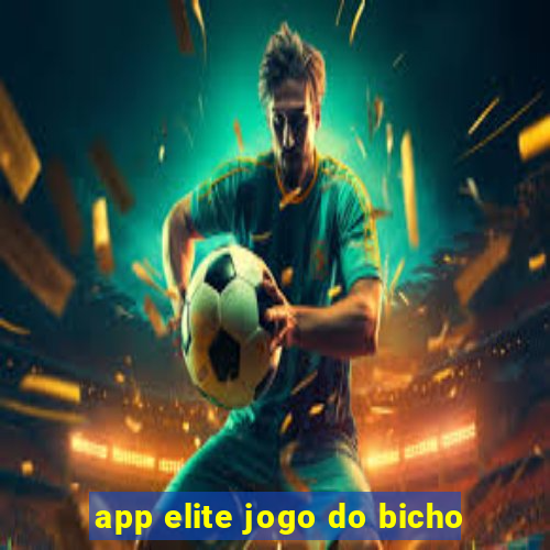 app elite jogo do bicho