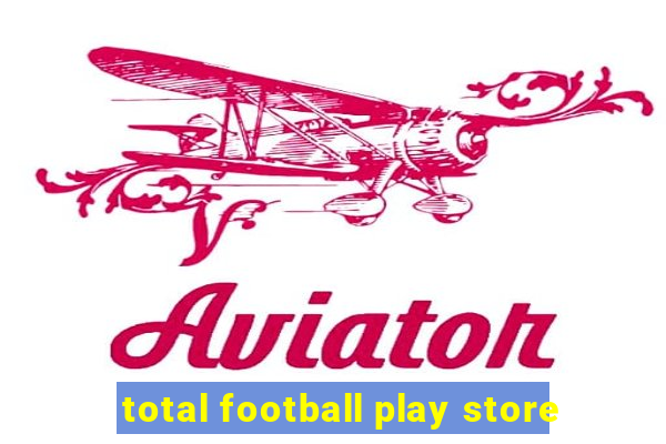 total football play store