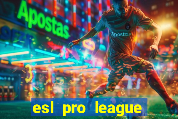 esl pro league season 20 jogos