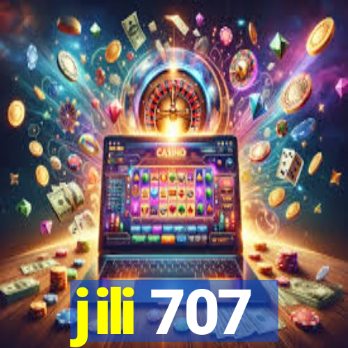 jili 707