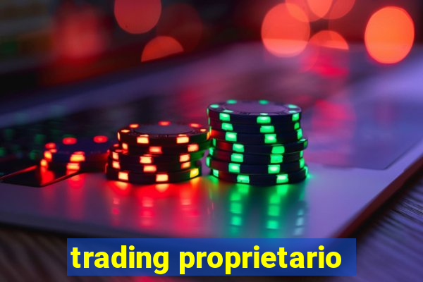 trading proprietario