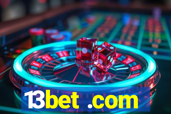 13bet .com