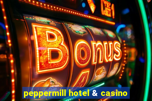 peppermill hotel & casino