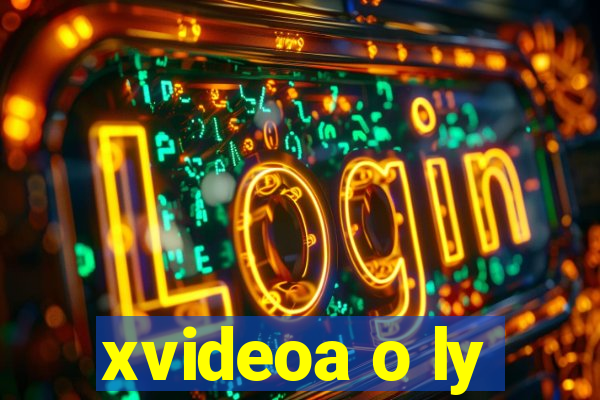 xvideoa o ly