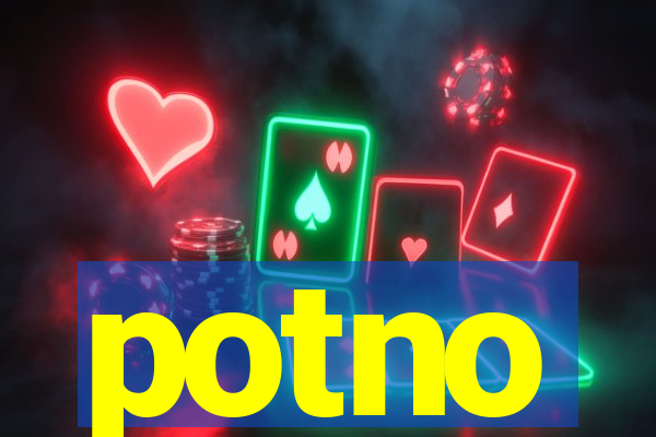 potno