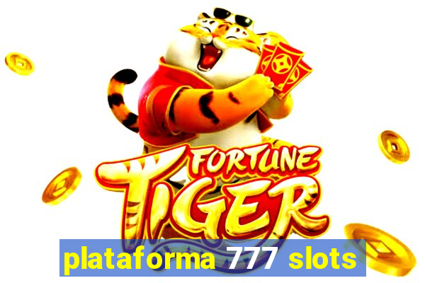 plataforma 777 slots