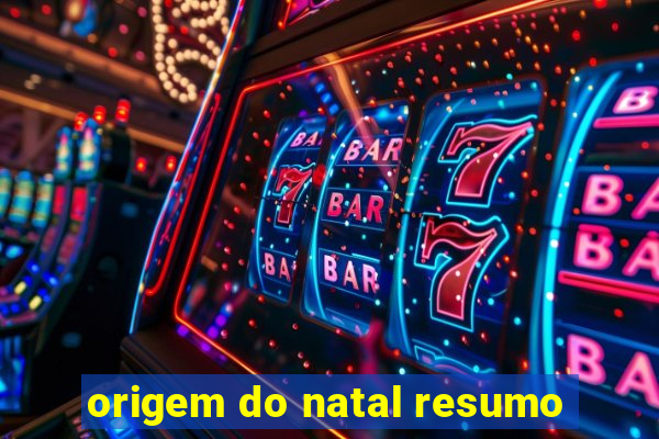 origem do natal resumo