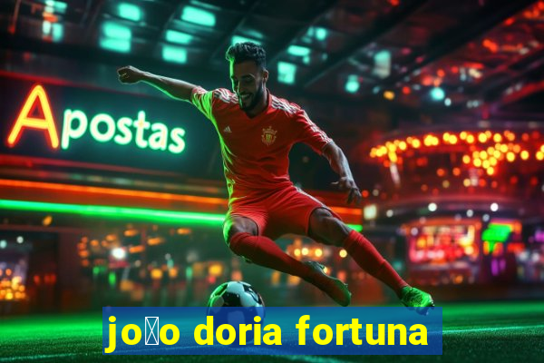 jo茫o doria fortuna