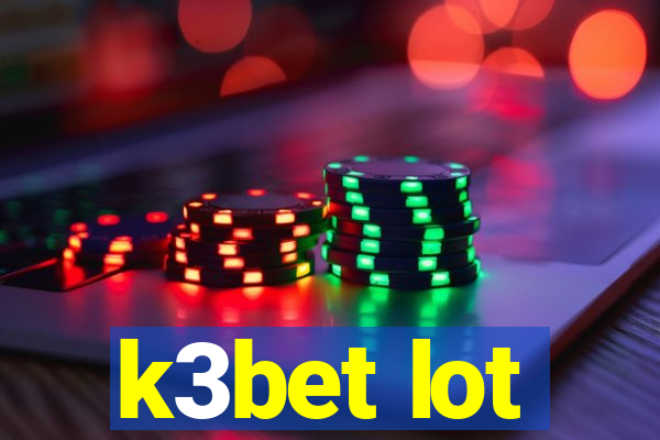 k3bet lot