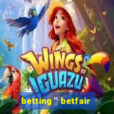 betting '' betfair