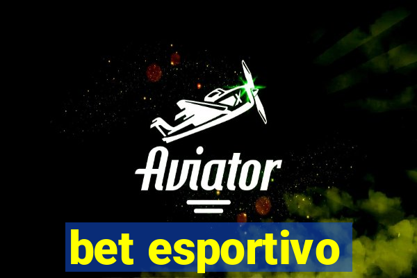 bet esportivo