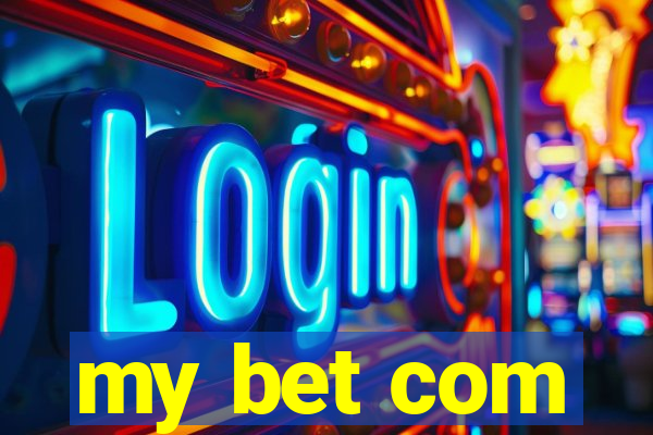 my bet com