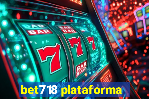 bet718 plataforma