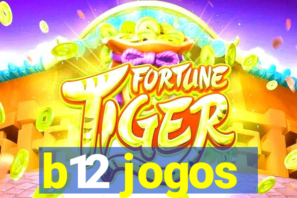 b12 jogos