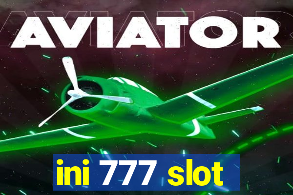 ini 777 slot