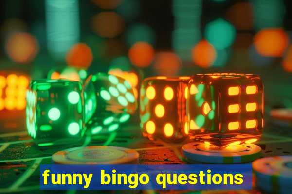 funny bingo questions