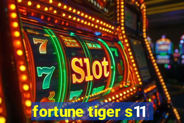 fortune tiger s11