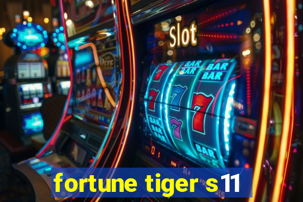 fortune tiger s11