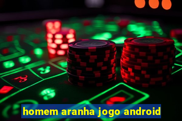 homem aranha jogo android