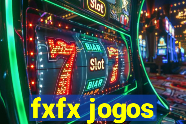 fxfx jogos