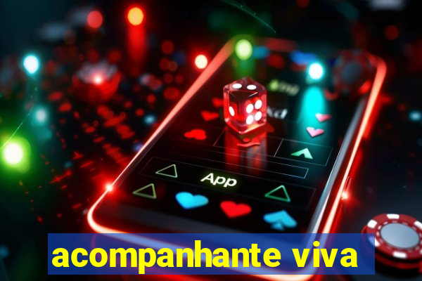 acompanhante viva