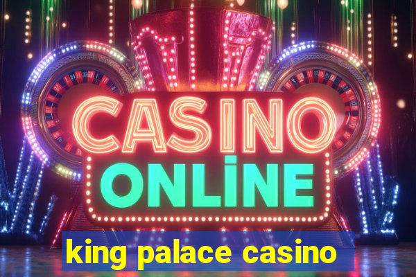 king palace casino