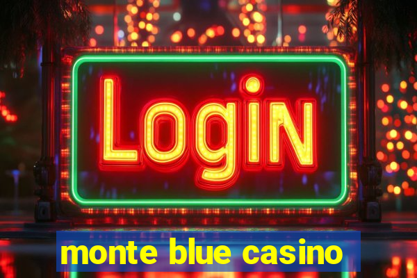 monte blue casino