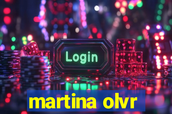 martina olvr