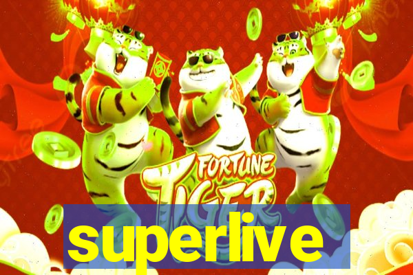 superlive