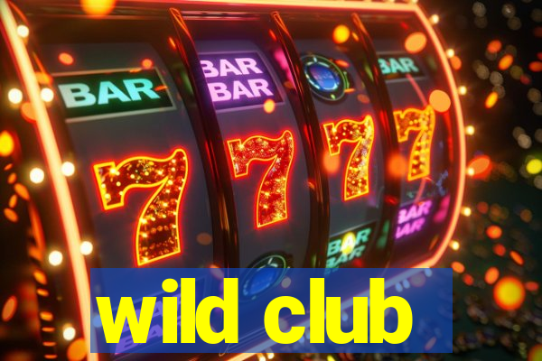 wild club