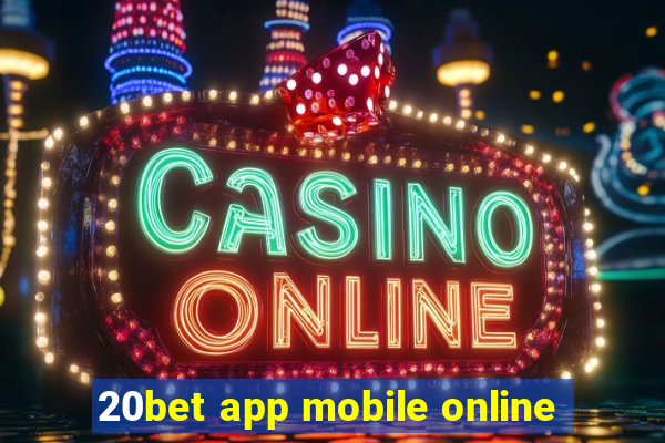 20bet app mobile online