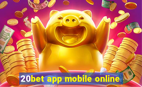 20bet app mobile online