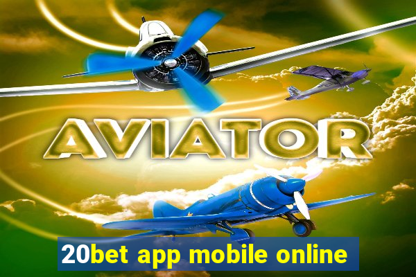 20bet app mobile online