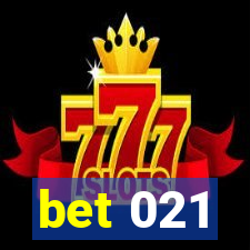 bet 021